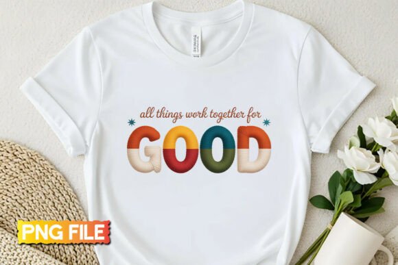 All Things Work Together Embroidery PNG: A Designer’s Perspective